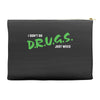 I Don't Do Drugs I Just Smoke Weed Accessory Pouches