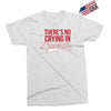 there's no crying in baseball Exclusive T-shirt