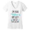 i'm your father's day gift mom says you're welcome Women's V-Neck T-Shirt