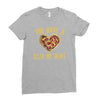you have a pizza my heart Ladies Fitted T-Shirt