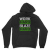 work hard blaze hard Unisex Hoodie