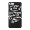 drink wine &amp; watch christmas movies iPhone 7 Case