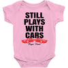 Still Plays With Cars Carpe Viam Baby Bodysuit
