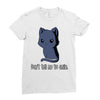 don't tell me to smile Ladies Fitted T-Shirt