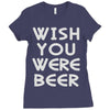wish you were beer (2) Ladies Fitted T-Shirt