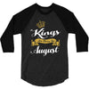 kings are born in august 3/4 Sleeve Shirt