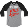 zero hair 100 awesome 3/4 Sleeve Shirt