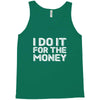 i do it for money shirt Tank Top