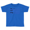 practice your texting Toddler T-shirt
