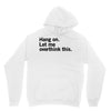Hang on. Let me overthink this. Unisex Hoodie