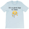 it's a good day to read T-Shirt