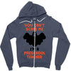 Halloween You Cant Scare Me Im A Preschool Teacher Zipper Hoodie