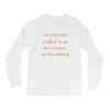coffee is necessary Long Sleeve Shirts