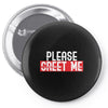 greet me Pin-back button