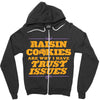 raisin cookies are why i have trust issues Zipper Hoodie