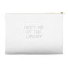 meet me at the library Accessory Pouches