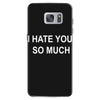 i hate you so much Samsung Galaxy S7