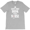 drink with a nurse T-Shirt