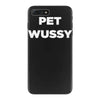 pet wussy iPhone 7 Plus Case