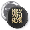 hey you guys Pin-back button