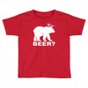 new bear deer beer funny Toddler T-shirt
