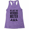 we are the weirdos mister Racerback Tank