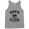 naps on fleek girls Tank Top