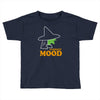 current mood Toddler T-shirt