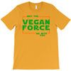 May The Vegan Force Be With You T-Shirt