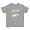 kings are born in 1957 Youth Tee