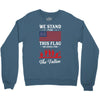 Stand For The Flag We Kneel For The Fallen Crewneck Sweatshirt