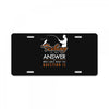 fishing is the answer! License Plate