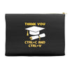 Thank You Ctrl+C And Ctrl+V Accessory Pouches