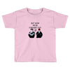 BUT NOW WE,RE STRESSED OUT Toddler T-shirt