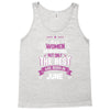 All Women Created Equal But The Best Born In June Tank Top