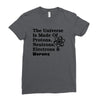 The Universe Is Made Of Protons, Neutrons, Electrons, Morons Ladies Fitted T-Shirt