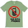 no cell phones T-Shirt