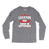 Legends Are Born In September Long Sleeve Shirts