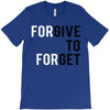Forgive to Forget T-Shirt