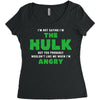 I'm Not Saying I'm The Hulk Women's Triblend Scoop T-shirt