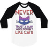 never trust a man 3/4 Sleeve Shirt