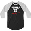 Gamers Don't Die &ndash; They Respawn! 3/4 Sleeve Shirt