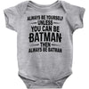 always be batman Baby Bodysuit