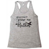 you can't scare me i'm a mother Racerback Tank