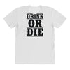 drink or die All Over Women's T-shirt