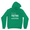 big disappointment come from high expectations Hoodie