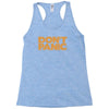 don't panic Racerback Tank