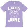 Legends Are Born In June T-Shirt