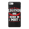 Legends Are Born In May iPhone 7 Case