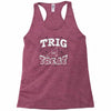 trig or treat Racerback Tank